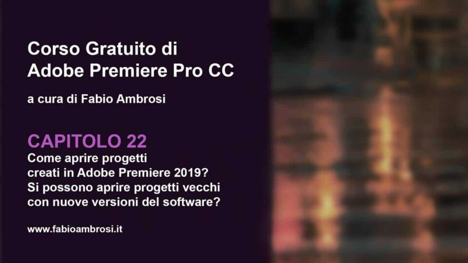 Aprire progetti vecchi in nuove versioni Adobe Premiere