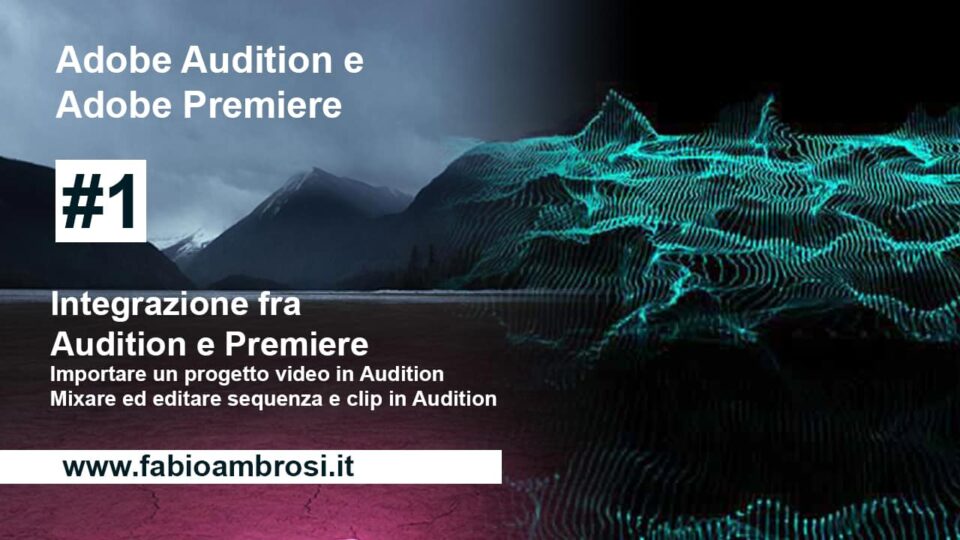 Integrazione Adobe Premiere e Adobe Audition. Come importare progetti video in Audition