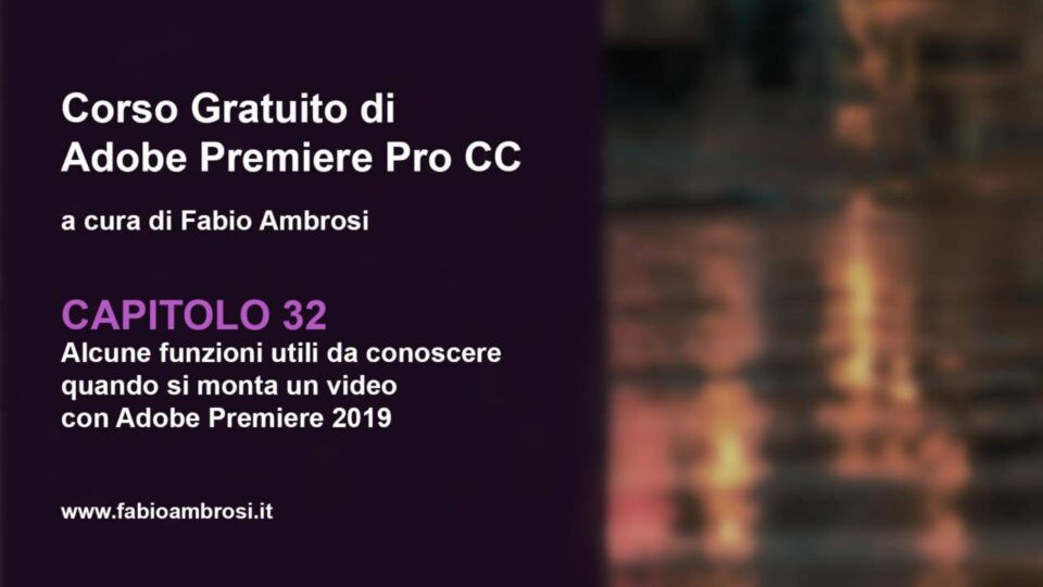 Funzioni utili da utilizzare quando monta un video con Adobe Premiere 2019