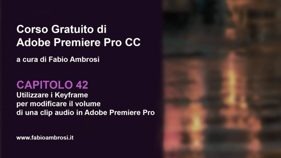 Utilizzare i Keyframe per modificare il volume di una clip in Adobe Premiere Pro