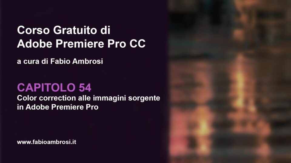 Color correction alle immagini sorgente in Adobe Premiere Pro