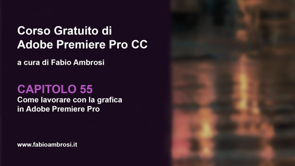 Come lavorare con la grafica in Adobe Premiere Pro