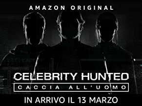Amazon Prime Video: a Marzo in arrivo Celebrity Hunted – Caccia all’uomo