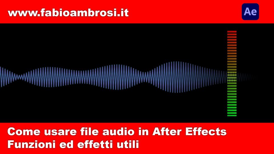 File Audio in Adobe After Effects: funzioni ed effetti utili