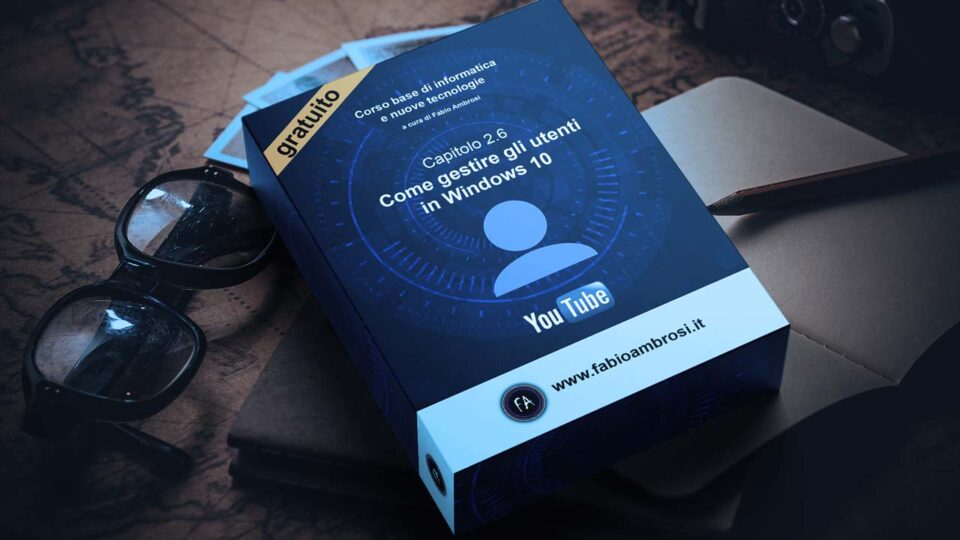 Come gestire gli utenti in Windows 10