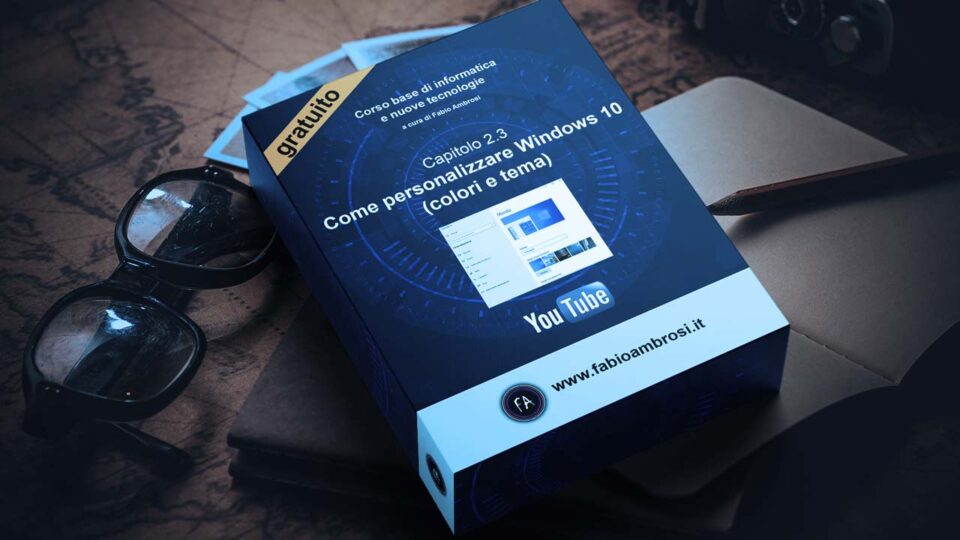 Come personalizzare Windows 10 (colori e tema) - Corso online di informatica e nuove tecnologie