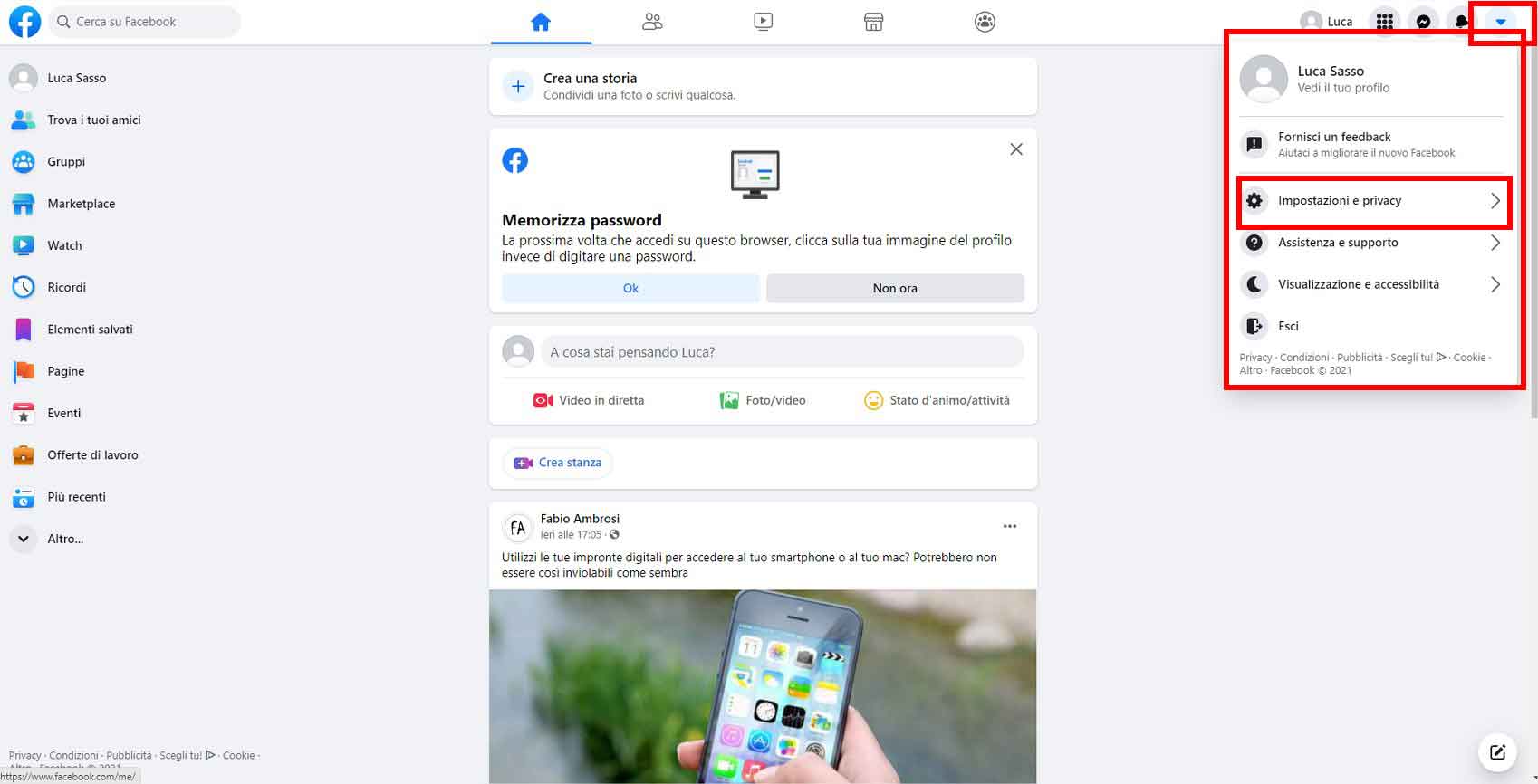 Aprire la linguetta in alto a destra accanto al proprio nome e andare su IMPOSTAZIONI E PRIVACY