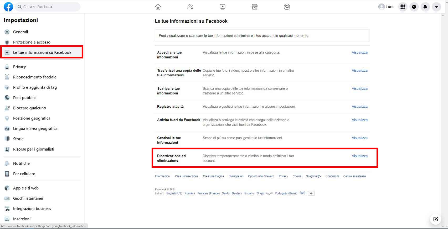 Nella tab di destra andare su LE TUE INFORMAZIONI SU FACEBOOK quindi cliccare su DISATTIVAZIONE ED ELIMINAZIONE