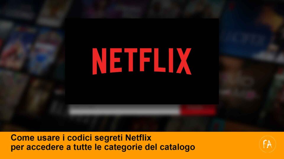 Come usare i codici segreti di Netflix per accedere al catalogo completo delle categorie