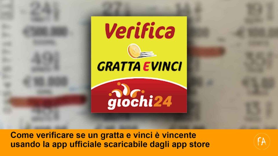 Come fare per verificare se un gratta e vinci è vincente usando la app ufficiale
