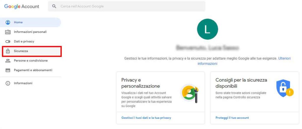 Attivare autenticazione a due fattori goole - gmail: STEP 3 - Vai alla sezione Sicurezza