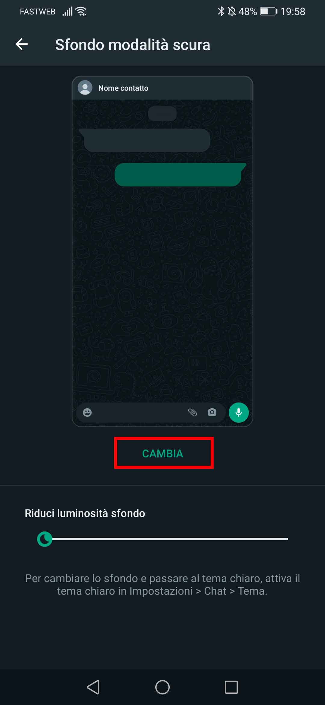 Clicca sul bottone "Cambia" per scegliere il nuovo sfondo delle chat di whatsapp