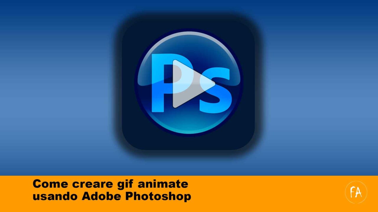 Come fare per creare una gif animata usando Adobe Photoshop
