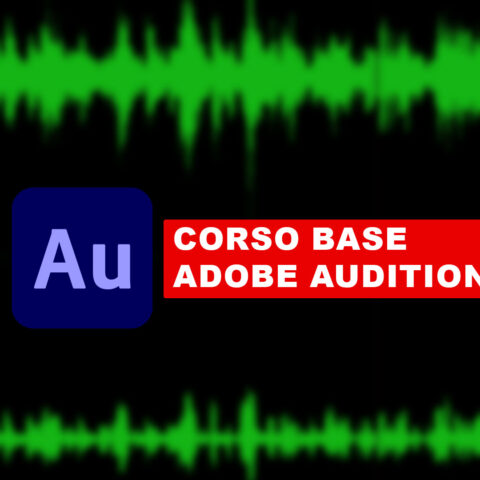 Corso base editing audio con Adobe Audition