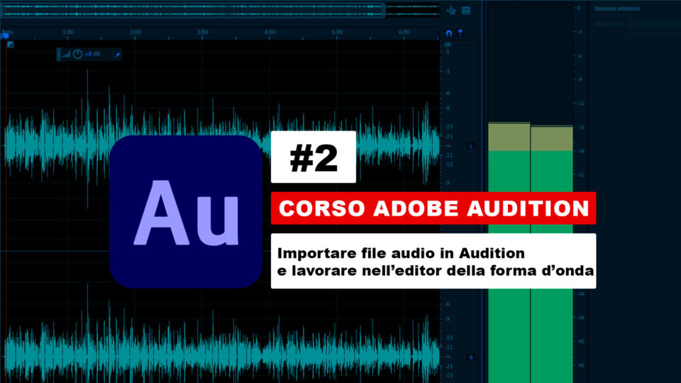 Come importare materiale audio in Adobe Audition
